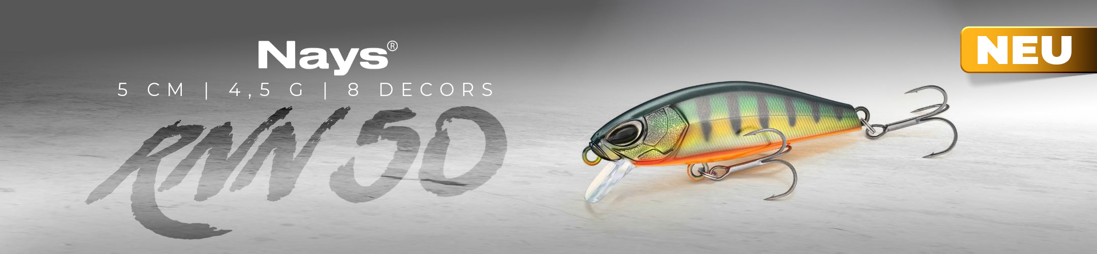 Der neue RNN 50 von Nays, perfekt zum Barsch- und Forellenangeln.